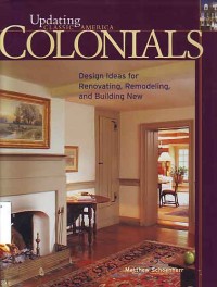 Image of Updating Classic America Colonials: Design Ideas for Renovating, Remodeling, and Building New