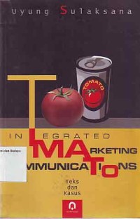 Image of Integrated Marketing Communication: teks dan kasus