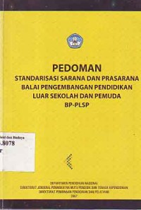 Image of Pedoman Standarisasi Sarana dan Prasarana Balai Pengembangan Pendidikan Luar Sekolah Dan Pemuda (BP-PLSP)
