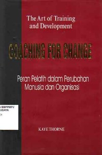 Image of Coaching For Change = Peran Pelatih dalam Perubahan Manusia dan Organisasi