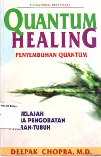 Image of Quantum Healing Penyembuhan Quantum menjelajah dunia pengobatan pikiran tubuh
