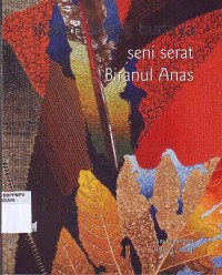 Image of Ikatan Silang Budaya: Seni Serat Biranul Anas