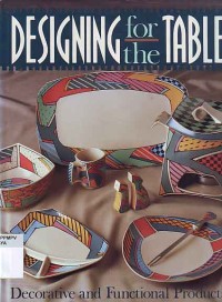 Image of Designing for the Table: Decorative and Functional Products