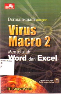 Image of Bermain-main dengan Virus Macro 2 Menjelajah Word dan Excel