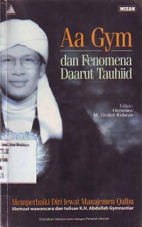 Image of Aa Gym dan Fenomena Daaurat Tauhid: memperbaiki diri lewat manajemen qalbu