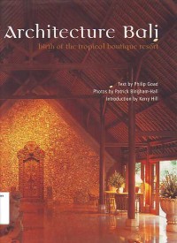Image of Architecture Bali: Birth of the Tropical Boutique Resort
