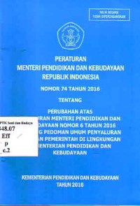 Image of Peraturan Menteri Pendidikan dan Kebudayaan Republik Indonesia Nomor 74 Tahun 2016 tentang Perubahan atas Peraturan Menteri Pendidikan dan Kebudayaan Nomor 6 Tahun 2016 tentang Pedoman Umum Penyaluran Bantuan Pemerintah di Lingkungan Kementerian Pendidikan dan Kebudayaan