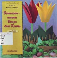 Image of Bermacam-macam Bunga dari Kertas: dengan pola asli