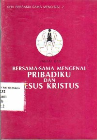 Image of Bersama-Sama Mengenal Pribadiku dan Yesus Kristus