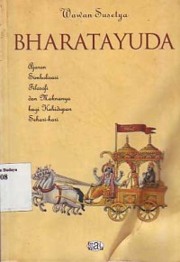 Image of Bharatayuda: Ajaran Simbolisasi Filosofi dan Maknanya bagi Kehidupan Sehari-hari
