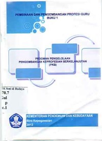 Image of Pembinaan dan Pengembangan Profesi Guru Buku 1, pedoman kegiatan pengembangan keprofesian berkelanjutan (PKB)