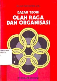 Image of Dasar Teori Olah Raga dan Organisasi
