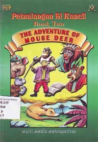 Image of Petualangan Si Kancil Book Two = The Adventure of Mouse Deer : pertemuan dengan gajah, buaya dan siput