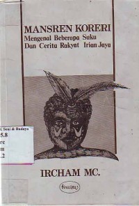 Image of Mansren Koreri Mengenal Beberapa Suku dan Cerita Rakyat Irian Jaya