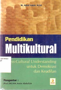 Image of Pendidikan Multikultural: Cross-cultural Understanding Untuk Demokarasi Dan Keadilan
