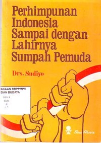 Image of Perhimpunan Indonesia Sampai dengan Lahirnya Sumpah Pemuda