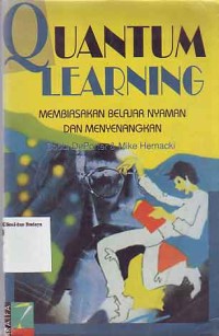 Image of Quantum Learning: membiasakan belajar nyaman dan menyenangkan