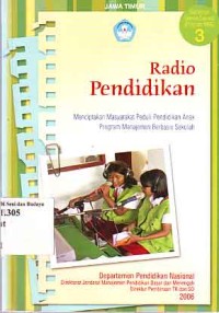 Image of Radio Pendidikan: menciptakan masyarakat peduli pendidikan anak program manajemen berbasis sekolah
