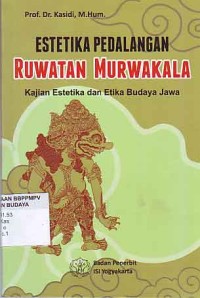 Image of Estetika Pedalangan Ruwatan Murkala : kajian estetika dan etika budaya Jawa