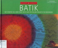 Image of Batik: get strated in a new craft with easy to follow projects for beginners