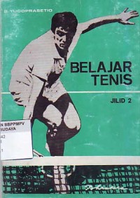 Image of Belajar Tenis Jilid 2: dasar-dasar teknik permainan tenis