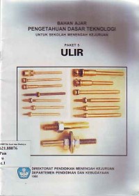Image of Ulir: bahan ajar pengetahuan dasar teknologi untuk SMK