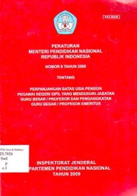 Image of Peraturan Menteri Pendidikan Nasional Republik Indonesia Nomor 9 Tahun 2008 tentang Perpanjangan Batas Usia Pensiun Pegawai Negeri Sipil yang Menduduki Jabatan Guru Besar / Profesor dan Pengangkatan Guru Besar / Profesor Emeritus